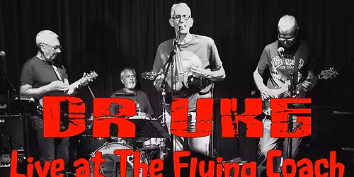 Dr. Uke Live at The Flying Coach
