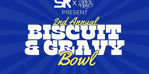 BISCUIT & GRAVY BOWL 2025