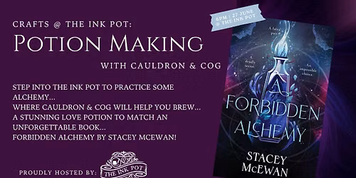Crafts @ The Ink Pot: Potion Making with Cauldron & Cog