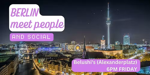 Berlin Social and Language Exchange (Make New Friends) \u2728