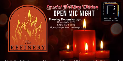 The Refinery Open Mic Special Holiday Edition