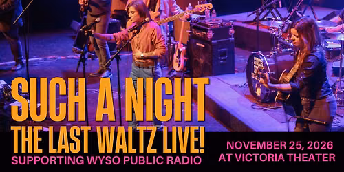 Such A Night: The Last Waltz Live!