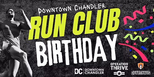 Run Club- Downtown Chandler 1 year Party!