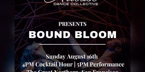 Bound Bloom - Shibari & Dance Performance