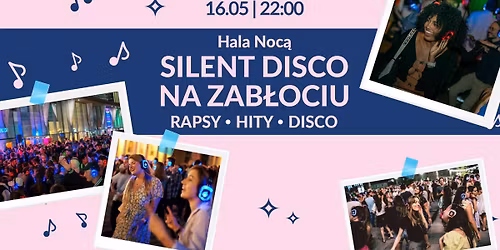 Hala Noc\u0105: SILENT DISCO NA ZAB\u0141OCIU \ud83e\udea9\ud83c\udfa7| RAPSY | HITY | DISCO&HOUSE