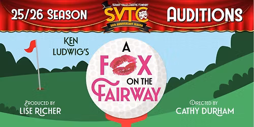 Auditions for the SVTC's "A Fox On the Fairway"