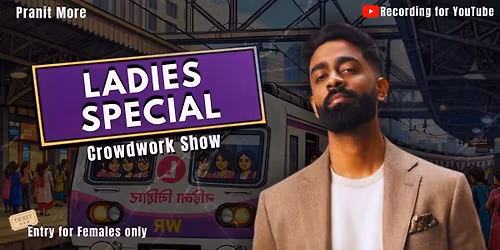 Ladies Special: A Crowdwork Show