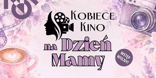 Kobiece Kino na Dzie\u0144 Mamy