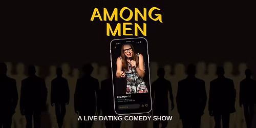 Among Men - A Comedy Show