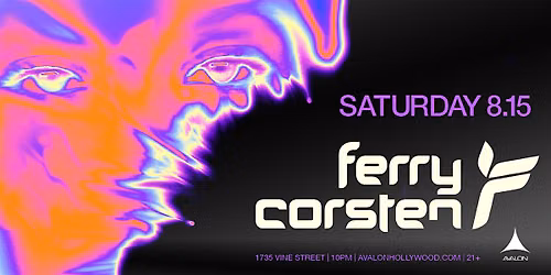 Ferry Corsten | Live Concert Party | Avalon Hollywood