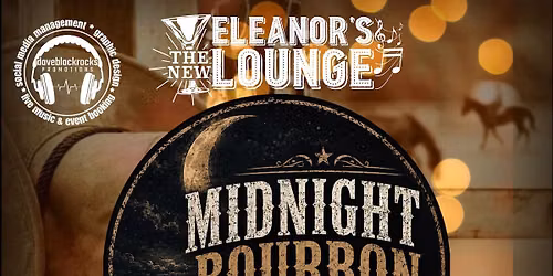 Midnight Bourbon - Country Night, Live at Eleanor's!