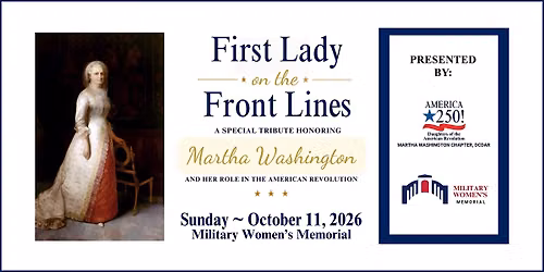 First Lady on the Front Lines: A Special Tribute Honoring Martha Washington