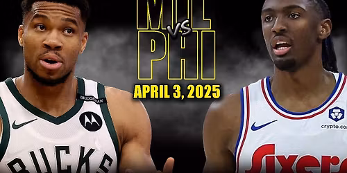 Milwaukee Bucks vs. Philadelphia 76ers