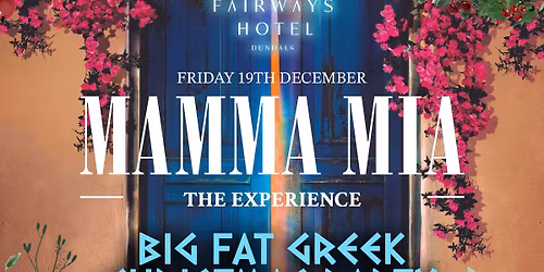 Mamma Mia - Live Experience \/\/ Fairways Hotel, Dundalk