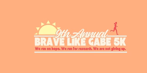 9th Annual Brave Like Gabe 5K