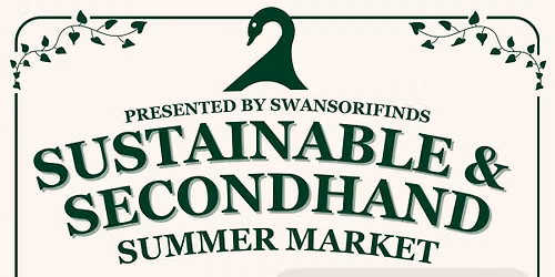 Sustainable & Secondhand Summer Market hosted by Swansorifinds!\ud83c\udf3f