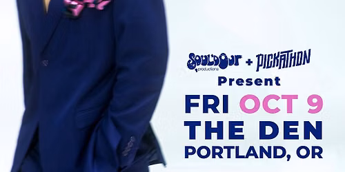 SOUL\u2019D OUT & PICKATHON PRESENTS: LYRICS BOTN at THE DEN