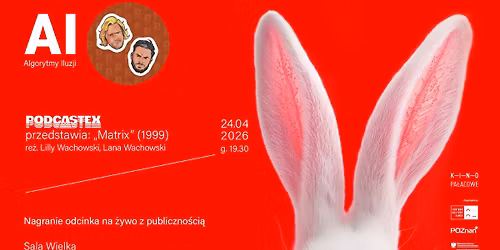 Podcastex przedstawia: MATRIX (1999) | Nagranie odcinka na \u017cywo