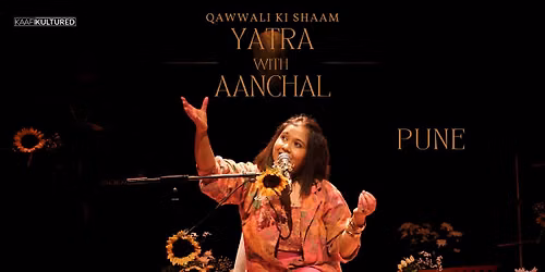 Yatra with Aanchal (Qawwali ki Shaam)