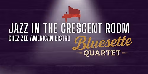 Jazz in The Crescent Room: John Burnett\u2019s Bluesette Quartet Returns