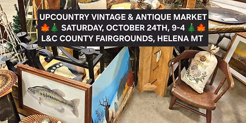 UPCOUNTRY VINTAGE & ANTIQUE HOLIDAY MARKET