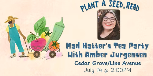 Mad Hatter\u2019s Tea Party With Amber Jurgensen at the Cedar Grove\/Line Avenue Branch