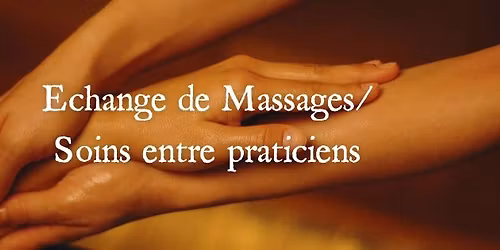 Echange de Massages\/Soins entre praticiens