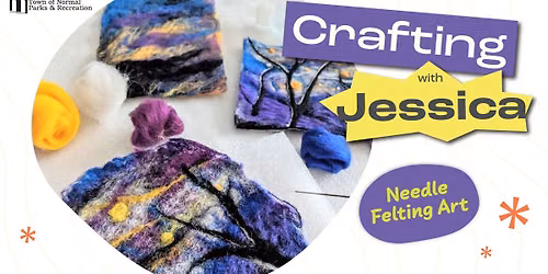 Crafting with Jessica- Needle Felting Art