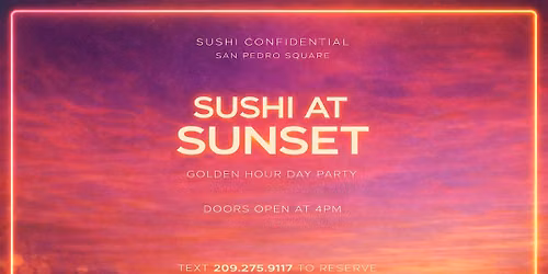 Sushi at Sunset | Golden Hour Day Party at Sushi Confidential!