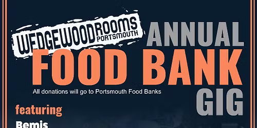 Annual Food Bank Gig - Wedgewood Rooms, Portsmouth - 14.09.25