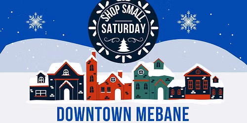 Shop Small Saturday in Downtown Mebane