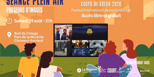 S\u00e9ance plein air Passeurs d'images : Les coups de c\u0153ur du festival 2026