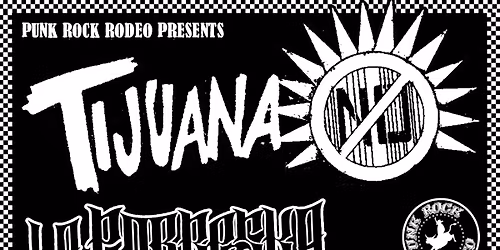 In San Diego w\/ TIJUANA NO!, La Pobreska + more!