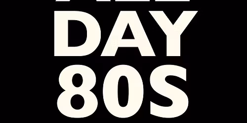 All Day 80s