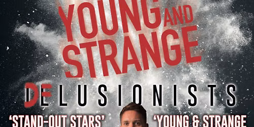 Young and Strange Delusionists