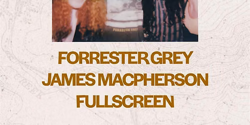 Forrester Grey \/ James Macpherson \/ Fullscreen