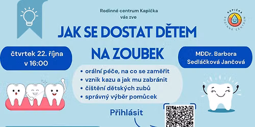 JAK SE DOSTAT D\u011aTEM NA ZOUBEK