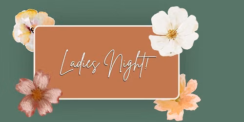 Ladies Night!