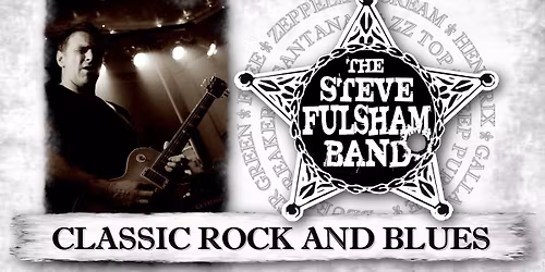Steve Fulsham Band- Classic Rock Afternoon