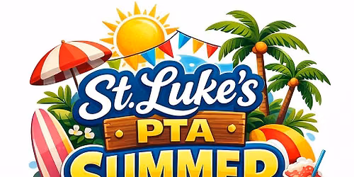 \u2600\ufe0f St Lukes PTA Summer Festival \u2600\ufe0f 