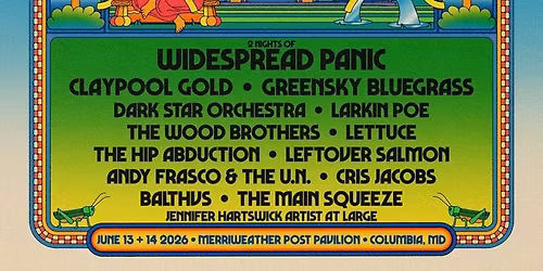 All Good Now Festival: Widespread Panic  Greensky Bluegrass & Dark Star Orchestra - Saturday