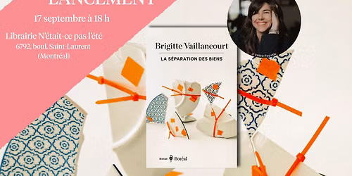 Lancement - LA S\u00c9PARATION DES BIENS de Brigitte Vaillancourt