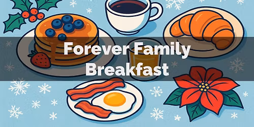 Forever Family Breakfast