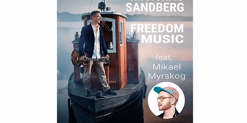 Mathias Sandberg - Freedom Music (feat. Mikael Myrskog) konsertti 
