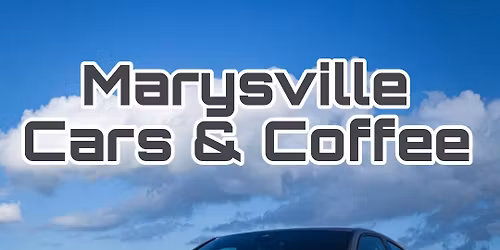 Marysville Cars and Coffee