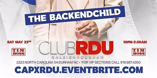 NO CAP AKA THE BACKENDCHILD X CLUB RDU MEMORIAL WEEKEND