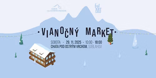 🎄 VIANOČNÝ MARKET 2025 🎄 Chata pod Ostrým Vrchom 🎄 