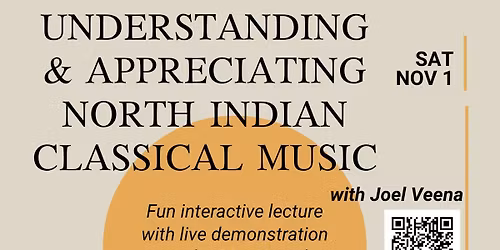 Understanding & Appreciating North Indian Classical Music with Joel Veena