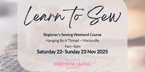 Learn To Sew - Beginners Weekend workshop
