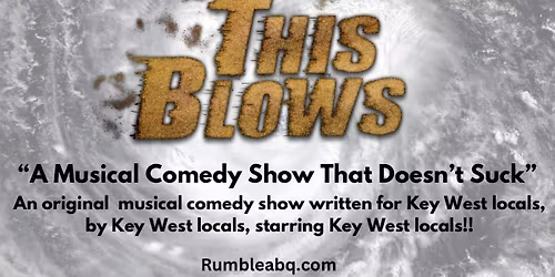 This Blows: A Musical Comedy Show that Doesn\u2019t Suck!